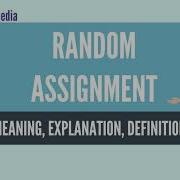 What Is RANDOM ASSIGNMENT RANDOM ASSIGNMENT Definition Meaning