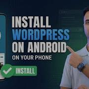 How To Install WordPress On Android Localhost Set Up Your Website On Mobile