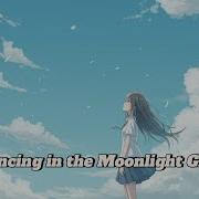 Dancing In The Moonlight Glow Energetic Nightcore Anime Vibes Female Vocal