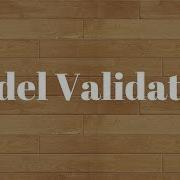 Model Validation Simple Ways Of Validating Predictive Models