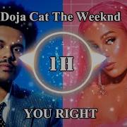 Doja Cat Ft The Weeknd You Right 1 Hour ALL BEST MUSIC ABM