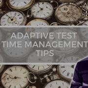 How To Manage Time On An Adaptive Test Like The GMAT