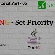 TestNG How To Set Priority TestNG Tutorial Part 5