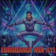 EURODANCE MIX 11 ULTIMATE 2026 HIGHER GROUND Etc
