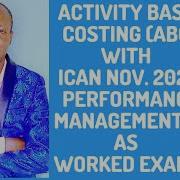 Activity Based Costing ABC Performance Management ICAN ACCA CPA CFA ICAG ICAEW ZICA CIMA