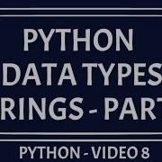 Python Data Type Understanding Python Strings Part 2 Beginners Guide PYTHON TUTORIAL