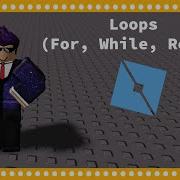 Loops Roblox Scripting Tutorial Lua
