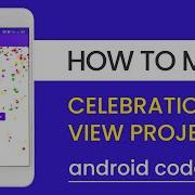 How To Create Celebration Effect In Android Studio CelebrateEffect KonfettiView AndroidCODE