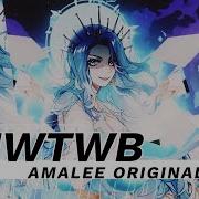 ORIGINAL SONG MWTWB AmaLee