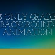 CSS3 ONLY GRADIENT BACKGROUND ANIMATION