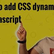 How To Add CSS Dynamically In JavaScript Tutorial For Beginners