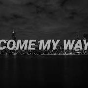 PLVTINAM Come My Way Lyrics