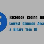 Facebook Coding Interview Question Leetcode 1650 Lowest Common Ancestor Of A Binary Tree III