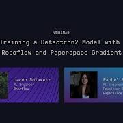 Webinar How To Build A Detectron2 Model With Roboflow And Paperspace Gradient
