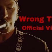 Wrong Turn Official Video