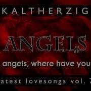 Kaltherzig Angels Lyric Video Greatest Lovesongs Vol 777