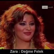 ZARA DEĞME FELEK