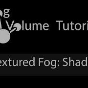 Fog Volume Tutorial 4 Textured Fog Shadows
