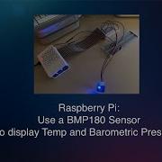 Raspberry Pi Use A BMP180 Sensor To Display Temp And Barometric Pressure