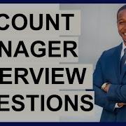 ACCOUNT MANAGER INTERVIEW QUESTIONS ANSWERS How To PASS A Key Account Manager Interview