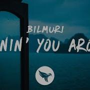 Bilmuri SPINNIN YOU AROUND Lyrics
