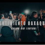Grupo Sin Control Sentimiento Oaxaqueño En Vivo Oxnard CA