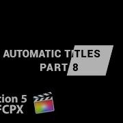 Motion 5 Tutorial Automatic Titles Part 8