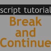 JavaScript Tutorial 24 JavaScript Break And Continue Statements