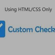 How To Create Custom Checkbox Using HTML And CSS Only