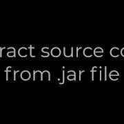 Java Extract Source Code From Jar File 5solution