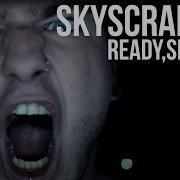 Ready Set Fall Skyscrapers Official Video