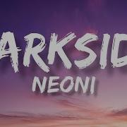 DARKSIDE Neoni Lyrics