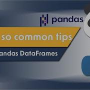 5 Not So Common Tips For Pandas Data Frames