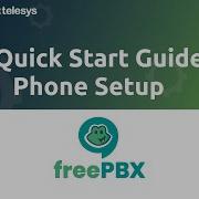 FreePBX Quick Start Guide Phone Setup