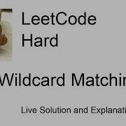 44 Wildcard Matching Leetcode Hard