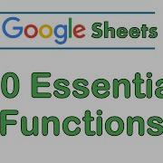 10 Essential Functions You Must Know In Google Sheets