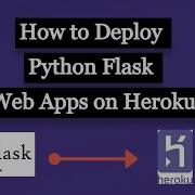 How To Deploy Python Flask Web App Project On Heroku Deploying Flask Apps Web Deployment Heroku