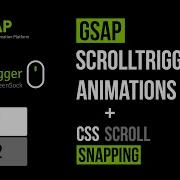 GSAP ScrollTrigger Animations Scroll Snapping CSS