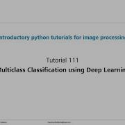 Tutorial 111 Multiclass Classification Using Deep Learning