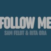 Sam Feldt Rita Ora Follow Me Lyrics