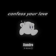 Jiandro Confess Your Love Audio Ft Ola Wav