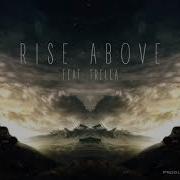 Rise Above Feat Trella Tommee Profitt
