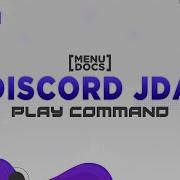 JDA Bot Tutorial Play Command Episode 22 MenuDocs