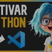 Cómo ACTIVAR PYTHON En VISUAL STUDIO CODE