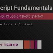 Object Methods And Context JavaScript Fundamentals Series