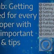Hands On GitHub For Every Developer With Most Important Tasks And Tips Using Cmdline Desktop App