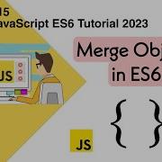 Merge Two Or More Objects In ES6 Using Operator Object Assign Method Full Explained