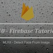 10 Firebase Tutorial MLKit Detect Face From Image