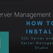 How To Install Microsoft SQL Server 2017 And SQL Server Management Studio