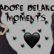 Adore Delano Moments